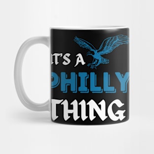 IT'S A PHILLY THING - It's A Philadelphia Thing Fan Lover Mug